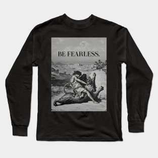 Be FEARLESS Long Sleeve T-Shirt